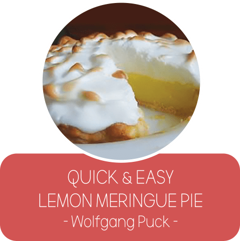 EASY DECADENT DESSERTS - LEMON MERINGUE PIE WOLFGANG PUCK