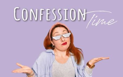 Confession Time