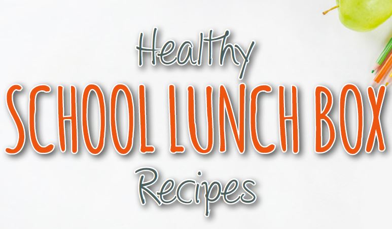 Healthy Lunch Box Recipes