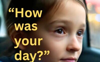 Stop asking your kids “How was your day?”